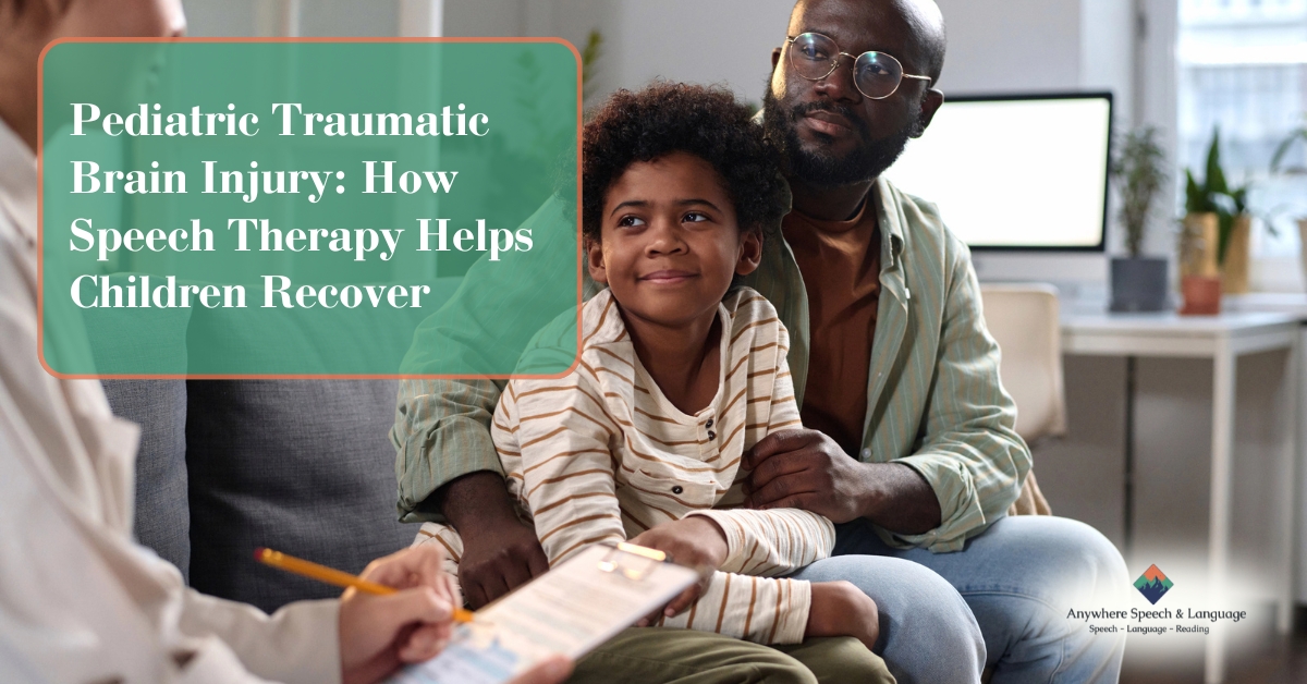 Pediatric Traumatic Brain Injury: How Speech Therapy Helps Children Recover | Anywhere Speech & Language Therapy | Online Speech Therapy Across The United States