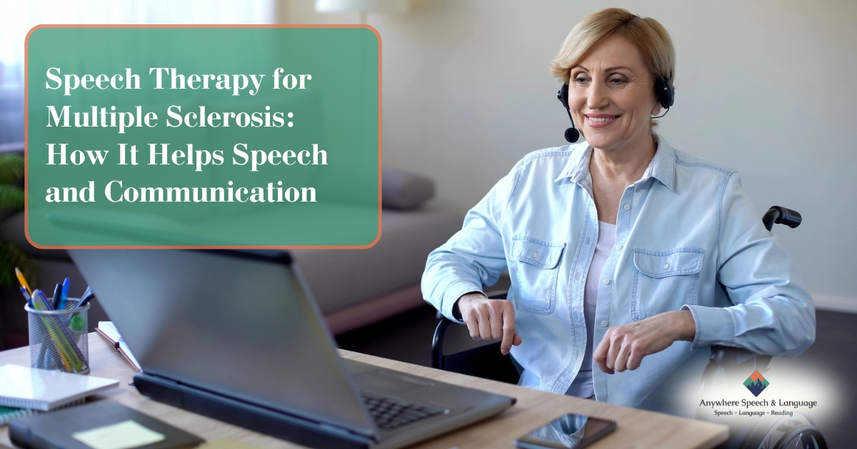 Speech Therapy for Multiple Sclerosis: How It Helps Speech and Communication | Anywhere Speech & Language Therapy | Online Speech Therapy Across The United States