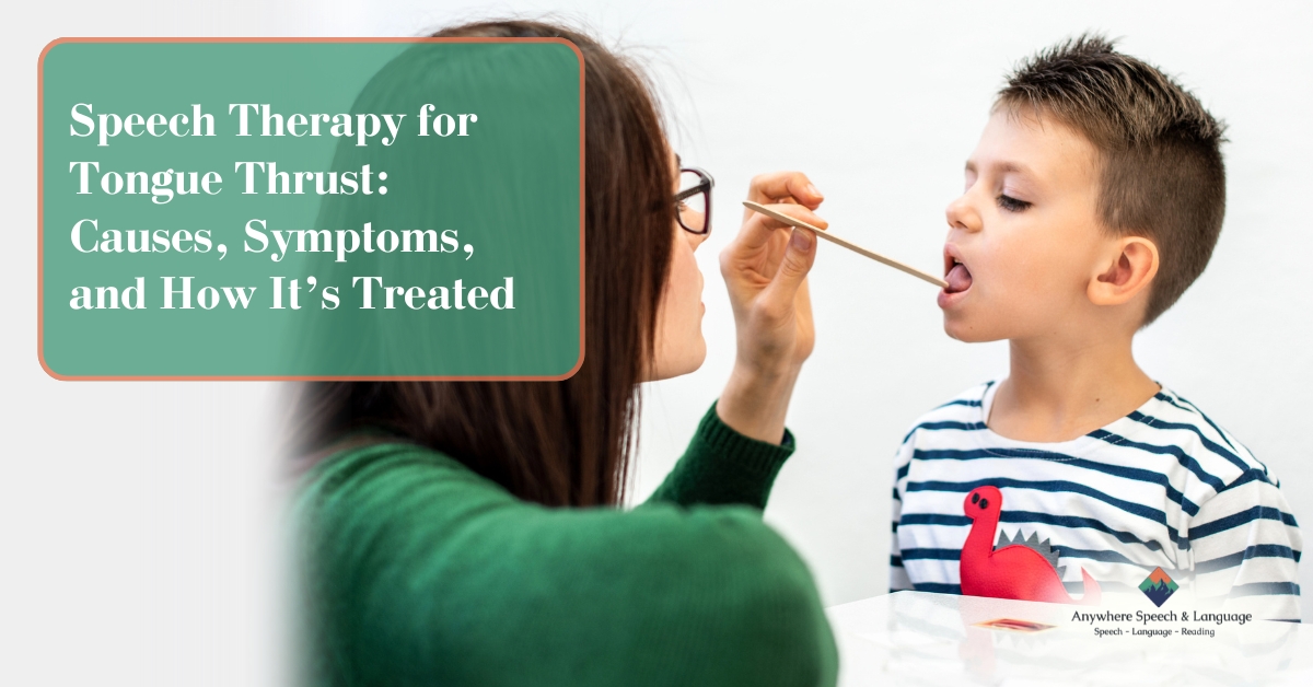 Speech Therapy for Tongue Thrust: Causes, Symptoms, and How It’s Treated | Anywhere Speech & Language Therapy | Online Speech Therapy Across The United States